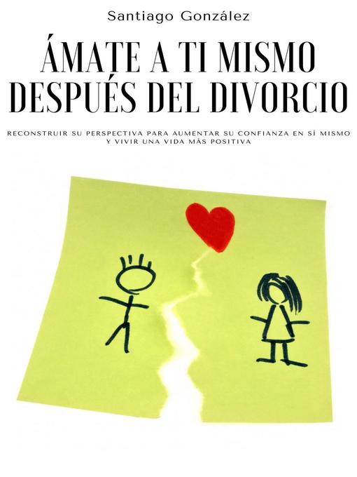 Title details for Ámate a ti mismo después del divorcio by Santiago González - Wait list